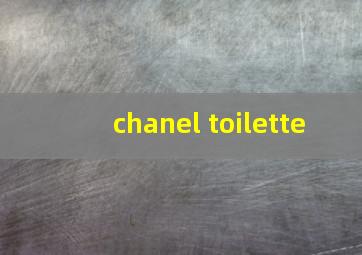 chanel toilette